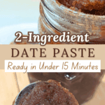 2-Ingredient Date Paste Ready in Under 15 Minutes
