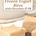 Guilt-Free Frozen Yogurt Bites with Chocolate & PB