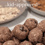 No Bake Energy Balls Kid Approved (Chocolate Chip)