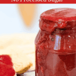 No Fuss Easy Strawberry Jam Recipe No Processed Sugar