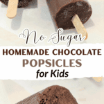 No Sugar Homemade Chocolate Popsicles for Kids