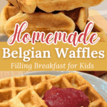 Homemade Belgian Waffles Filling Breakfast for Kids