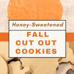 Honey Sweetened Fall Cut Out Cookies