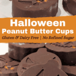 Halloween Peanut Butter Cups Gluten & Dairy Free No Refined Sugar