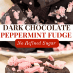Dark Chocolate Peppermint Fudge No Refined Sugar