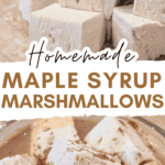 Homemade Maple Syrup Marshmallows
