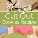 No Sugar Cut Out Cookies Recipe