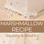 No Sugar Marshmallow Recipe Squishy & Bouncy