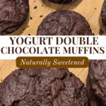 Yogurt Double Chocolate Muffins Naturally Sweetened