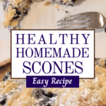 Healthy Homemade Scones Easy Recipe