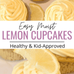 Easy Moist Lemon Cupcakes - Healthy & Kid-Approved