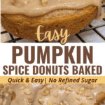 Easy Pumpkin Spice Donuts Baked - Quick & Easy, No Refined Sugar